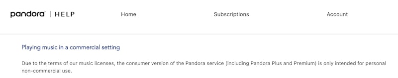 Pandora Help page explaining the terms of music licenses, stating that the consumer version of Pandora, including Pandora Plus and Premium, is intended for personal non-commercial use only.