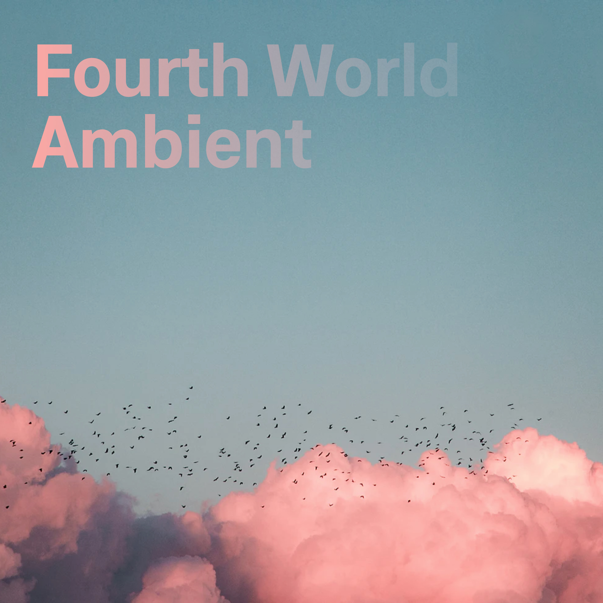 Fourth World Ambient